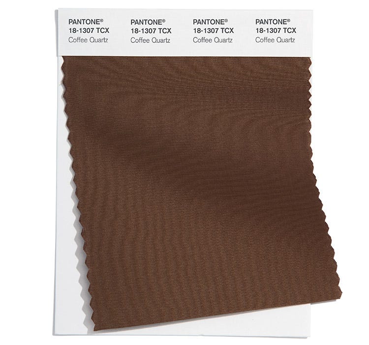 PANTONE 18-1307 Coffee Quartz A flavourful brown that touches on both the basic and the glamourous.